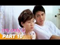 ‘My Only U’ FULL MOVIE Part 10 | Toni Gonzaga, Vhong Navarro