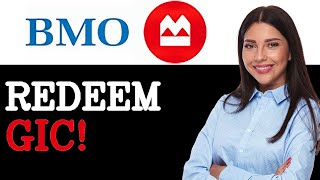 How To Use BMO GIC Redemption (2025)