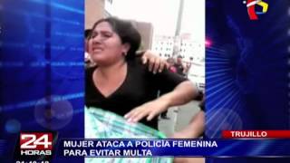 Trujillo: mujer agrede a policía femenina durante intervención (1/2)