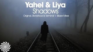 Yahel \u0026 Liya - Shadows (Stoneface \u0026 Terminal Remix)