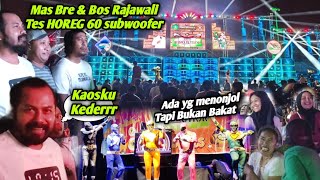 Mas Bre \u0026 Mas Roqi Rajawali nyicipi Bass 60 Subwoofer,,Kaos sampai Keder,,ehh ada yg Menonjol