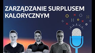 SST PODCAST #14 ZARZĄDZANIE SURPLUSEM KALORYCZNYM