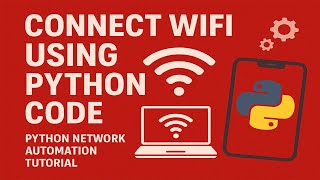 Connect WiFi Using Python Code | Python Network Automation Tutorial