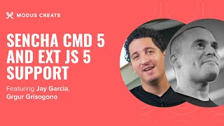 Sencha CMD 5 and Ext JS 5 Support - Modus Webinar