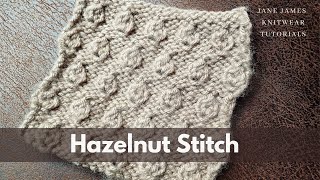 Hazelnut Stitch | Knitting Tutorial (2023) - Easy To Remember