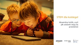 Aksamitny królik czyli jak zabawki stają się prawdziwe | Amazon STEM Kindloteka