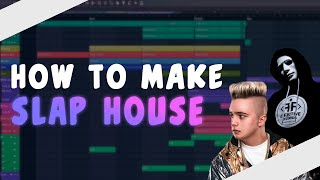 How to make SLAP House | FL Studio 20