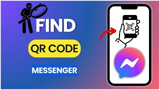 How to Find Facebook Messenger QR Code 2025