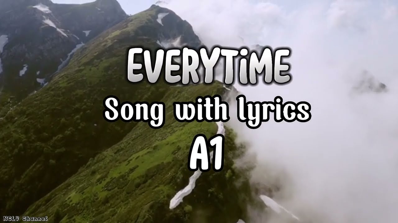 Everytime (lyrics) | A1 - YouTube