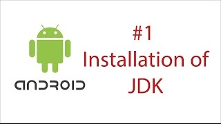 Android Tutorial for Beginners #1 Introduction and Installing and Configuring Java JDK
