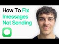 How To Fix Imessages Not Sending (Fix Imessage Not Working) (2025 Guide)
