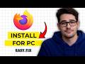 How to Download And Install Mozilla Firefox On Windows 10/11 2026 (Full Guide)