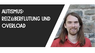 Autismus: Reizüberflutung und Overload #MeinLebenMitAutismus