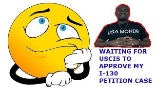 HOW LONG WILL IT TAKE USCIS TO APPROVE YOUR I-130 CASE