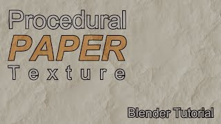 How to Make a Procedural Paper Texture in Blender How to Make a Procedural Paper Texture in Blender