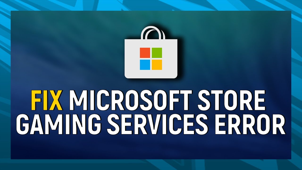 How To Fix Microsoft Store Gaming Services Error | Microsoft Store ...