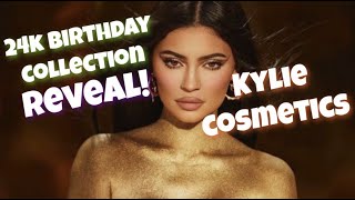 KYLIE COSMETICS 24K BIRTHDAY COLLECTION REVEAL
