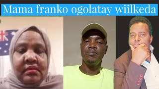 QEBTII 1AAD MAMA FRANKO OGOLATAY WIILKEDA DAHIR ALASOW SHEEKTAY IN UU LACAK KADHACAY