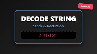 Decode String - LeetCode 394 - Stack and Recursion Explained