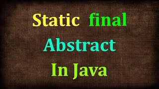 Java Tutorial # 11 | static, final Modifiers in Java | Non Access Modifiers in Java9s