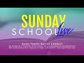 August 11, 2024 Sunday School Live