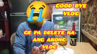 SAD KAAYO KAY MA DELETE NA ANG AKONG VLOG