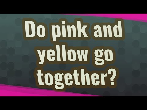 Do pink and yellow go well together?