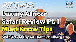 Unforgettable Luxury African Safari: Pt One Review