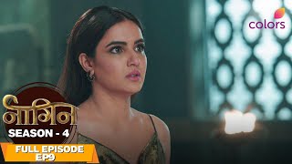 Naagin S4 | Full Episode #9 | Nayantara vows to destroy Brinda! | Colors TV