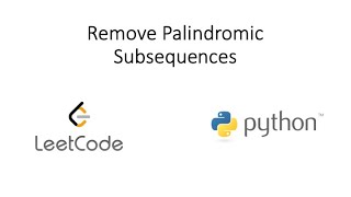 Leetcode - Remove Palindromic Subsequences (Python)