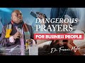 Dangerous Prayers for Business People Prayer Marathon | Dr. Francis Myles