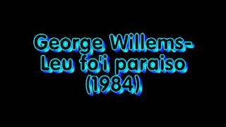 George Willems-Leu fo'i paraiso(1984)