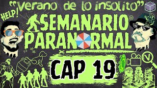 SEMANARIO PARANORMAL / CAP19 \