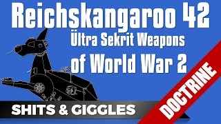 Reichskangaroo 42 - Ültra Sekrit Weapons of World War 2