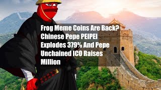 Frog Meme Coins Are Back? Chinese Pepe PEIPEI Explodes 379% And