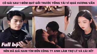 tình cảm bền lâu của cô gái vì quá vương vấn nên đã giả nam đến cty làm trợ lý, tình không hoang phí