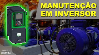 DICAS de MANUTENÇÃO em INVERSOR de FREQUÊNCIA!