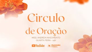 CI´RCULO DE ORAÇÃO MARANA 22-02-2025