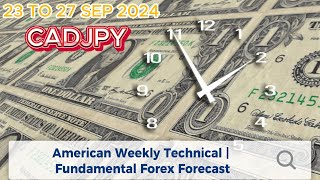 CADJPY 23 TO 27 SEP 2024 American Weekly Technical | Fundamental Forex Forecast Free t.me Signals