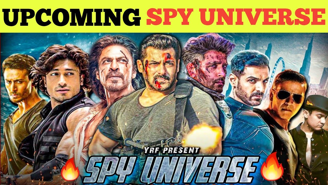 SPY UNIVERSE | All 08 Movies In YRF Spy Universe (Released+ Upcoming ...