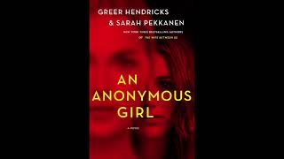 An Anonymous Girl by Greer Hendricks, Sarah Pekkanen