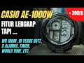 Review Casio AE-1000W : Jam Fitur Terlengkap, Kelebihan & Kekurangan AE1000 AE1000W ( B. Indonesia )