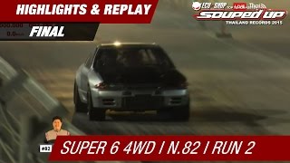 SUPER 6 4WD | N.82 ศรปัญญา ทองเปลว  11-DEC-15 FINAL (Run 2)