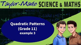 Quadratic Patterns Grade 11 example 3