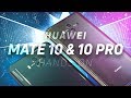 Huawei Mate 10 & Mate 10 Pro hands on