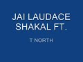 shakal jai laudace ft tinor