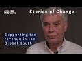 Stories of Change: Supporting tax revenue in the Global South