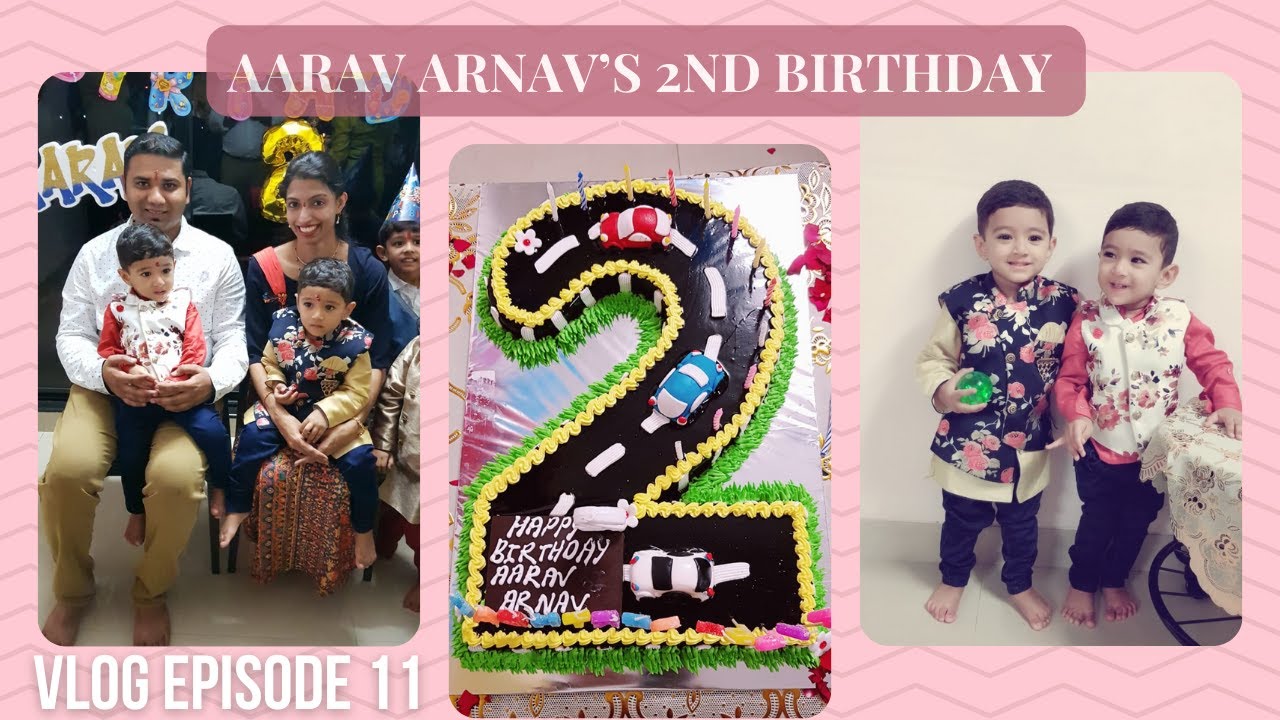 Vlog Episode 11 Aarav Arnavs 2nd Birthday Youtube