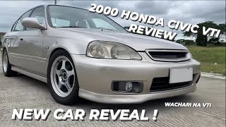 NEW CAR REVEAL ! || 2000 HONDA CIVIC VTI NA WACHARI  REVIEW