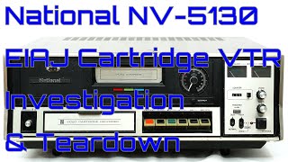 EW0099 - National NV-5130 EIAJ-2 Cartridge VTR Investigation